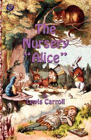 ksiazka tytu: The Nursery Alice autor: Carroll Lewis