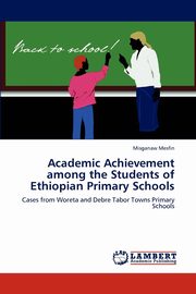 Academic Achievement among the Students of Ethiopian Primary Schools, Mesfin Misganaw