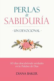 Perlas de Sabidura - Un Devocional, Baker Diana