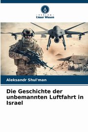 Die Geschichte der unbemannten Luftfahrt in Israel, Shul'man Aleksandr