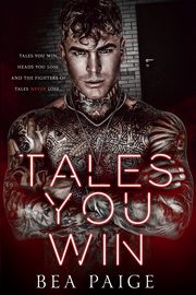 Tales You Win, Paige Bea