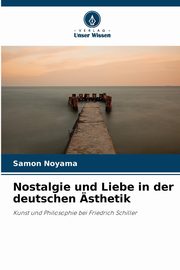 Nostalgie und Liebe in der deutschen sthetik, Noyama Samon