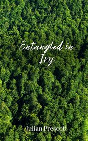 Entangled in Ivy, Prescott Julian