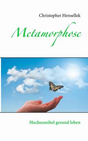 Metamorphose, Hensellek Christopher