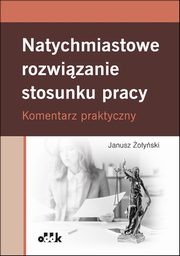 Natychmiastowe rozwizanie stosunku pracy., oyski Janusz