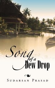 ksiazka tytu: Song of a Dew Drop autor: Prasad Sudarsan