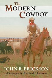 The Modern Cowboy, Erickson John R.