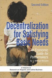 ksiazka tytu: Decentralization for Satisfying Basic Needs autor: McGuire J. Michael