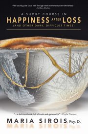 A Short Course in Happiness After Loss, Sirois Maria