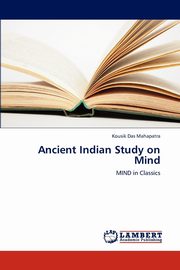 ksiazka tytu: Ancient Indian Study on Mind autor: Das Mahapatra Kousik