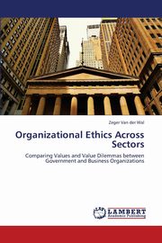 Organizational Ethics Across Sectors, Van Der Wal Zeger