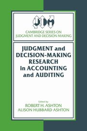 Judgment and Decision-Making Research in Accounting and Auditing, 