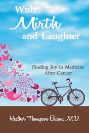 With Mirth and Laughter, Thompson Buum M.D. Heather