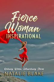 Fierce Woman Inspirational, Blake Natalie