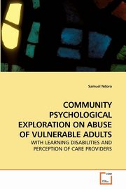 COMMUNITY PSYCHOLOGICAL EXPLORATION ON ABUSE OF VULNERABLE ADULTS, Ndoro Samuel