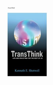 TransThink, Shotwell Ken