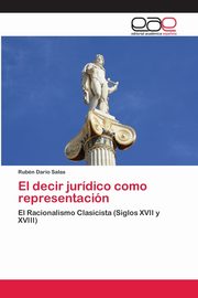 El decir jurdico como representacin, Salas Rubn Daro