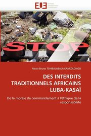 Des interdits traditionnels africains luba-kasa?, TSHIBALABALA KANKOLONGO-A