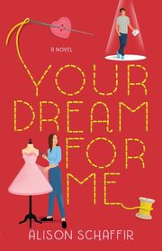 Your Dream For Me, Schaffir Alison