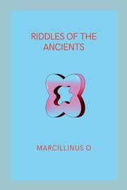 Riddles of the Ancients, O Marcillinus