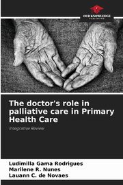 The doctor's role in palliative care in Primary Health Care, Rodrigues Ludimilla Gama