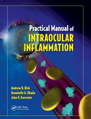 Practical Manual of Intraocular Inflammation, Dick Andrew