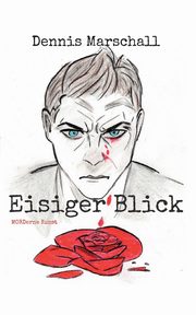 Eisiger Blick, Marschall Dennis