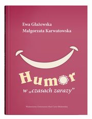 Humor w czasach zarazy, Gaewska Ewa, Karwatowska Magorzata