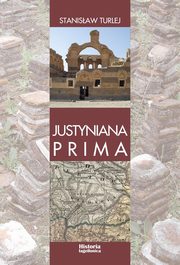 ksiazka tytu: Justyniana Prima autor: Turlej Stanisaw