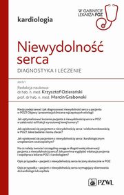 Niewydolno serca.W gabinecie lekarza POZ, Ozieraski Krzysztof, Grabowski Marcin