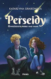 Gwiedziste niebo nad nami. Tom 1: Perseidy, Grabowska Katarzyna