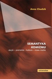 Semantyka komizmu, Chudzik Anna