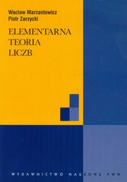 ksiazka tytu: Elementarna teoria liczb autor: Marzantowicz Wacaw, Zarzycki Piotr