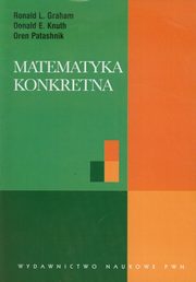 Matematyka konkretna, Graham Ronald L., Knuth Donald E., Patashnik Oren