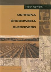 Ochrona rodowiska glebowego, Kowalik Piotr