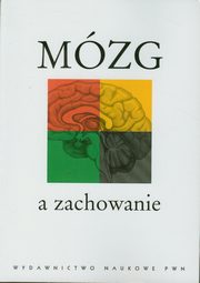 ksiazka tytu: Mzg a zachowanie autor: Grska Teresa, Grabowska Anna, Zagrodzka Jolanta