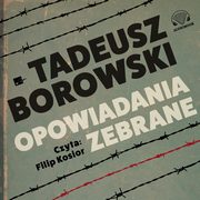 ksiazka tytu: Opowiadania zebrane autor: Borowski Tadeusz