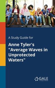 A Study Guide for Anne Tyler's 