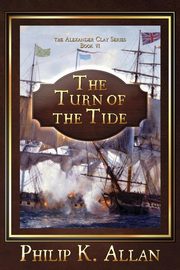 The Turn of The Tide, Allan Philip K.