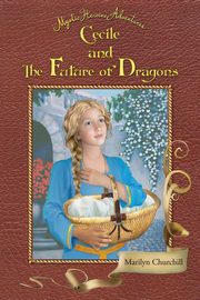 Cecile and The Future of Dragons, Marilyn Churchill F