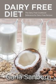 Dairy Free Diet, Sanborn Carla