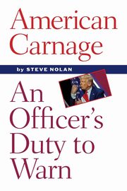 American Carnage, Nolan Steve