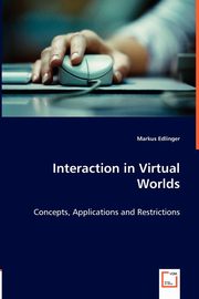 Interaction in Virtual Worlds, Edlinger Markus