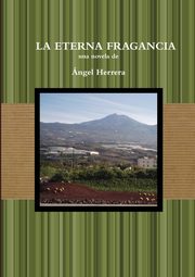 La eterna fragancia, Herrera Angel