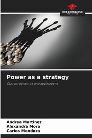 Power as a strategy, Martinez Andrea