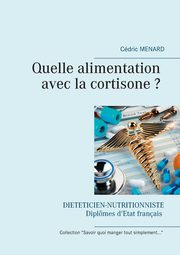 Quelle alimentation avec la cortisone ?, Menard Cedric