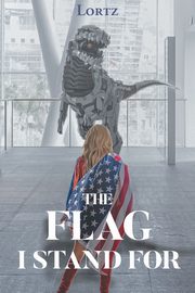 The Flag I Stand For, ,Lortz