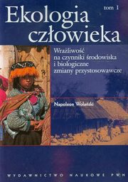 ksiazka tytu: Ekologia czowieka Tom 1 autor: Wolaski Napoleon