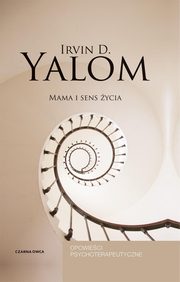 Mama i sens ycia, Yalom Irvin D.