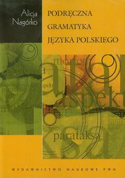 Podrczna gramatyka jzyka polskiego, Nagrko Alicja